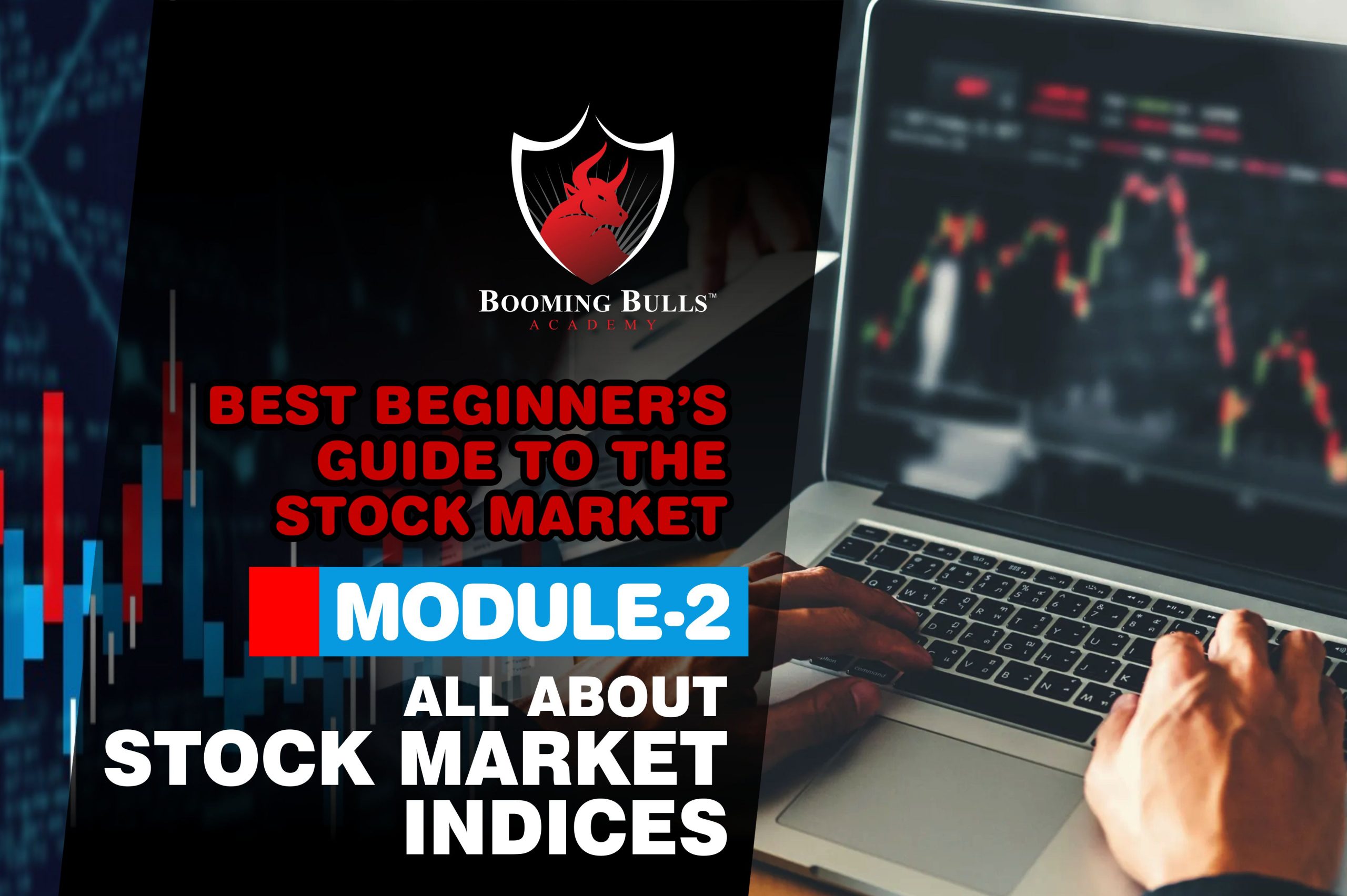 All About Stock Market Indices | Best Beginner’s Guide to the Stock Market | Module 2