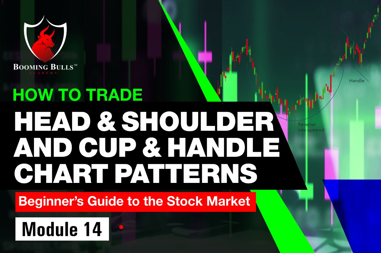How to Trade Head and Shoulder, Cup and Handle Chart Patterns | Beginner’s Guide to the Stock Market | Module 14