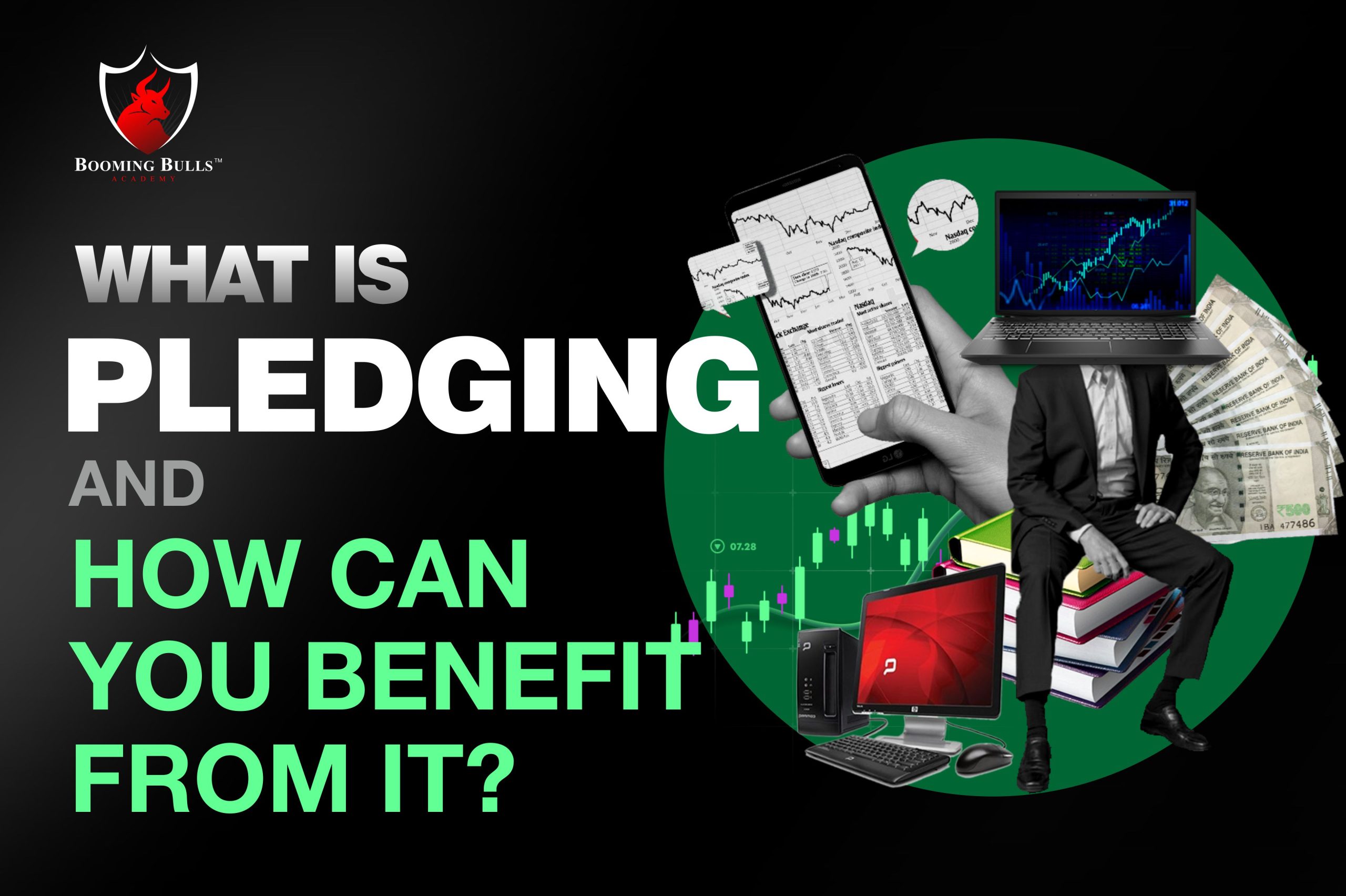 What Is Pledging & Get Its Benefit In Only 2 Steps