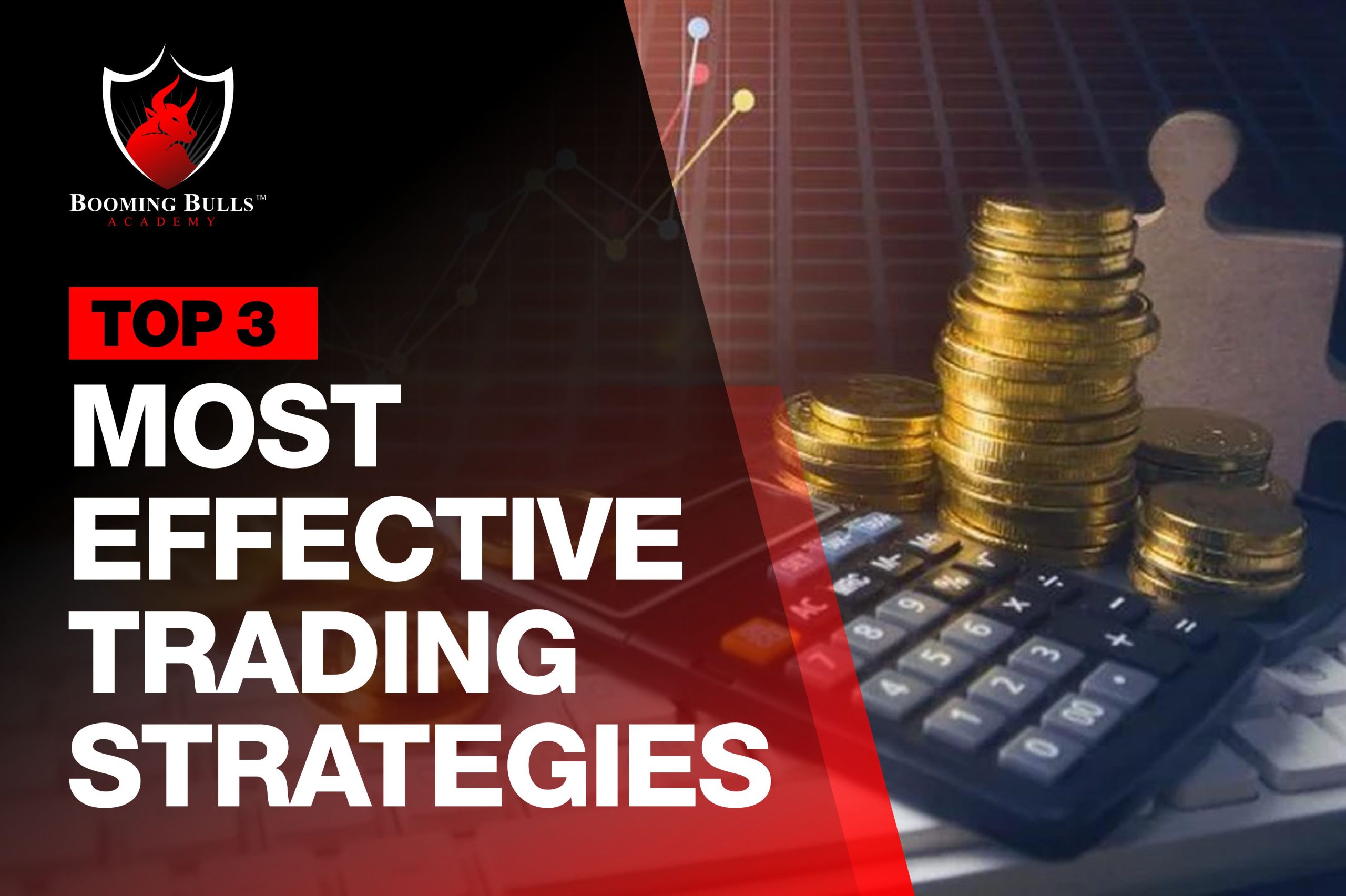 Top 3 Most Effective Trading Strategies
