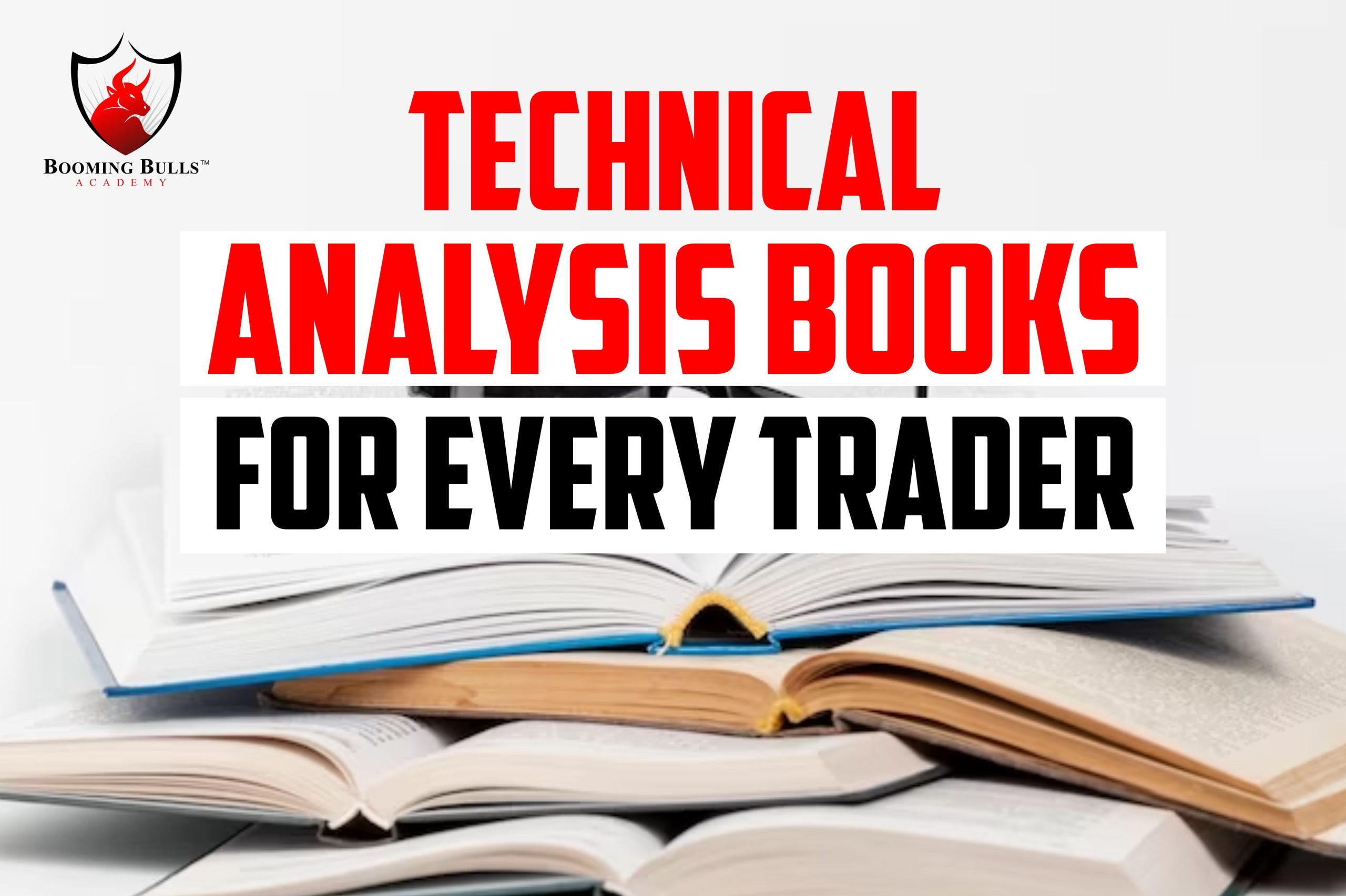 Technical Analysis Books for Every Trader