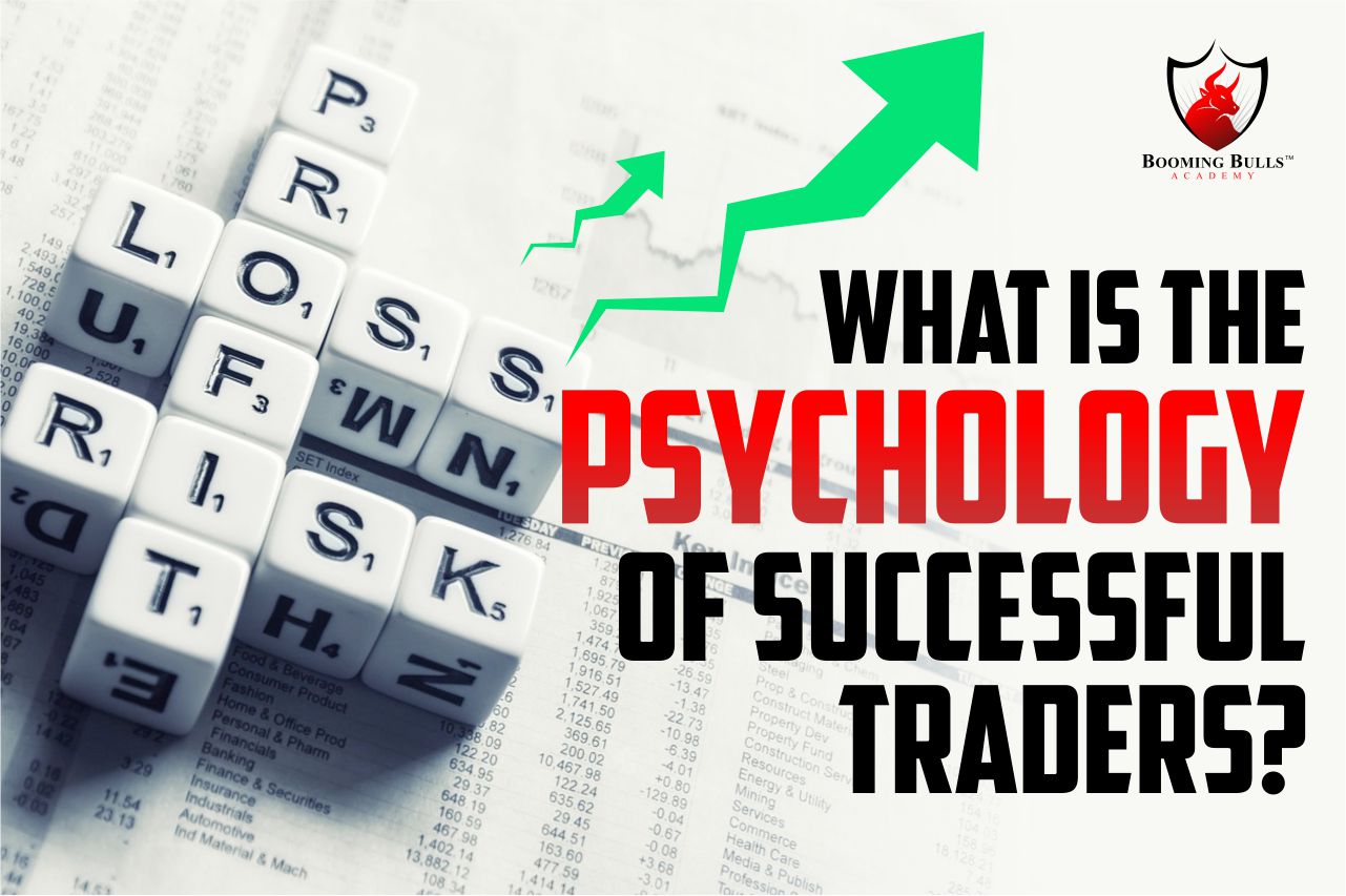 What Is The Psychology Of Successful Traders?