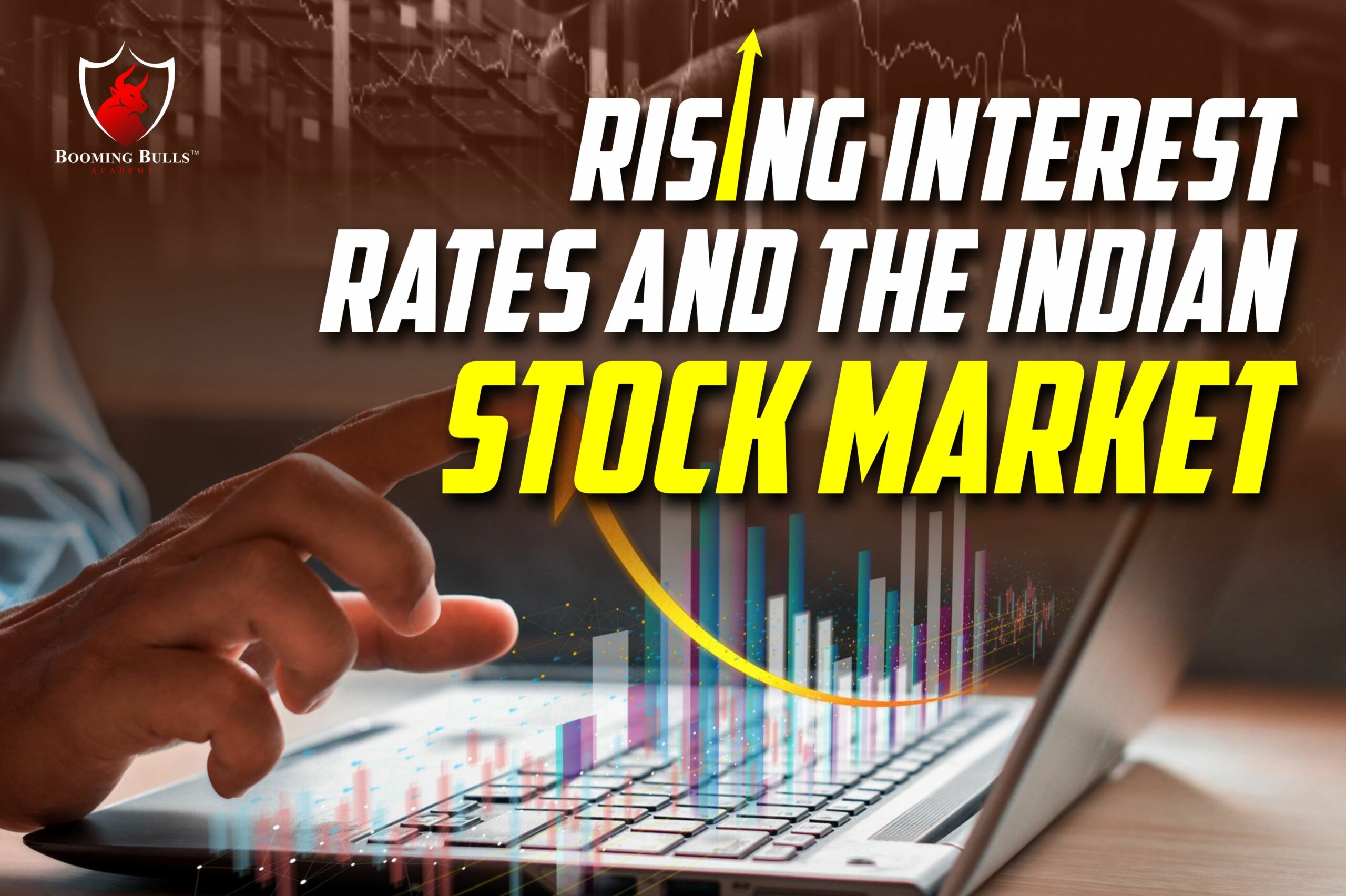 Rising Interest Rates and The Indian Stock Market