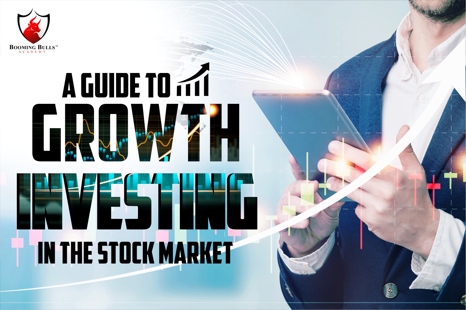 A Guide to Growth Investing in the Stock Market