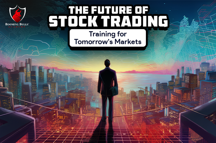 The Future of Stock Trading: Training for Tomorrow’s Markets