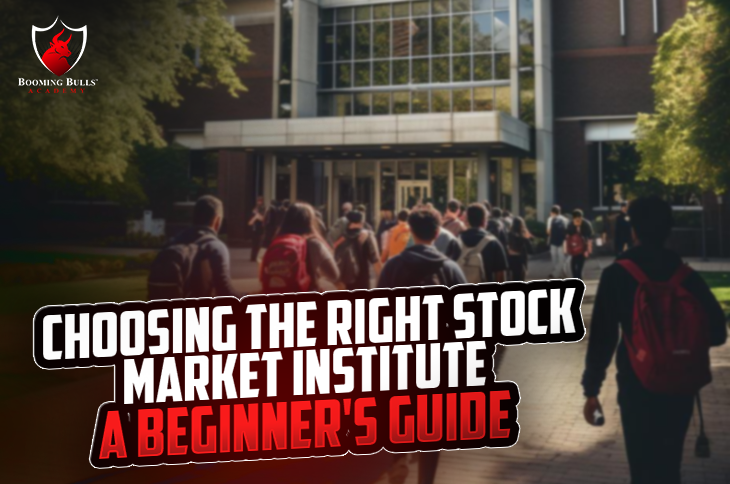 Choosing the Right Stock Market Institute: A Beginner’s Guide