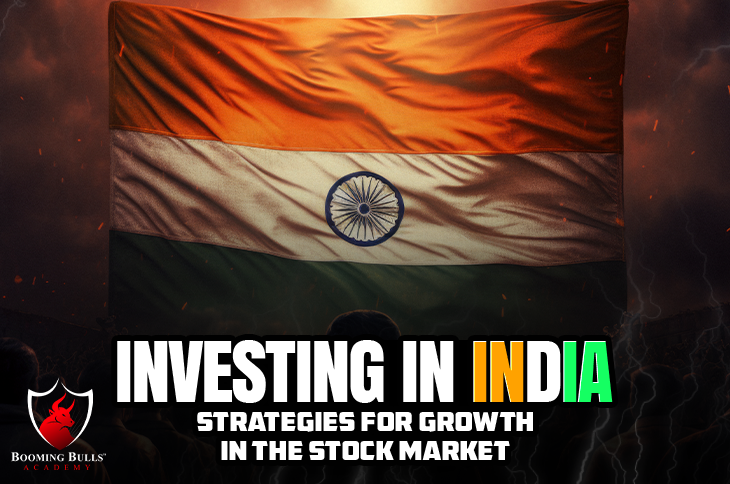 Investing in India: Strategies for Growth in the Stock Market